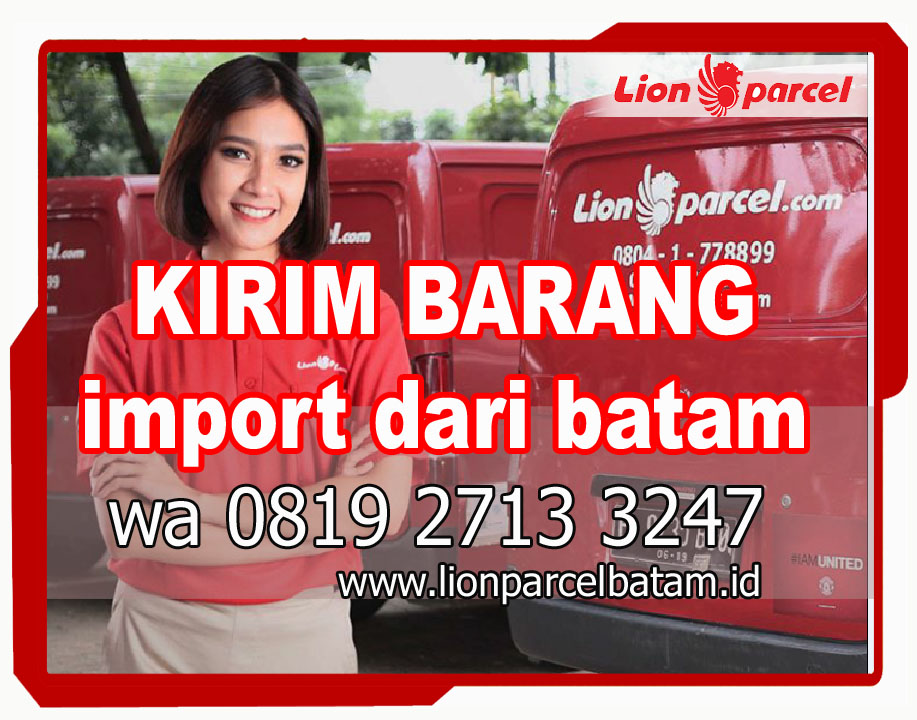 kirim barang import dari batam