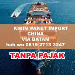 Kirim Barang Import China dari Batam