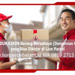 Prosedur pengiriman barang DANGEROUS GOODS lion parcel